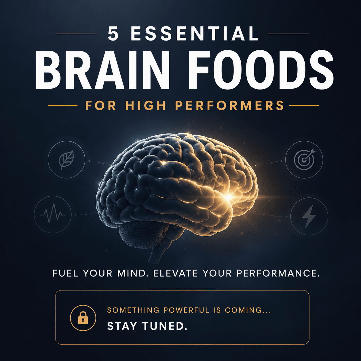 Glowing brain graphic titled 5 Essential Brain Foods for High Performers with performance icons.